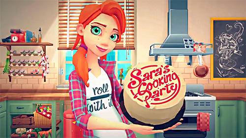 Download Sara's cooking party für Android kostenlos.