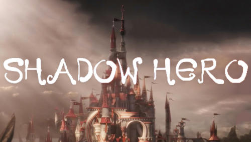 Download Shadow hero für Android kostenlos.