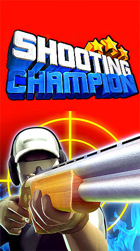 Download Shooting champion für Android kostenlos.