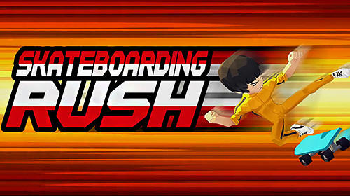 Download Skateboarding rush für Android kostenlos.