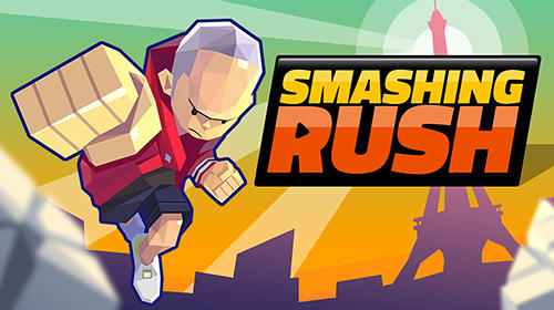 Download Smashing rush für Android kostenlos.