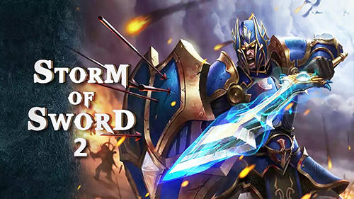 Download Storm of sword 2 für Android 2.3 kostenlos.