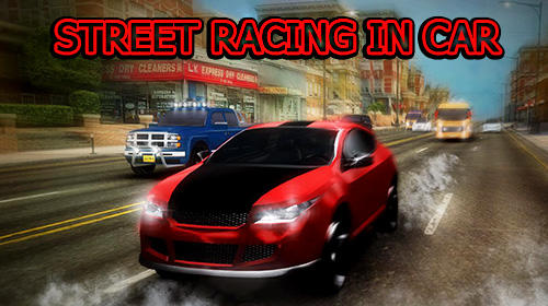 Download Street racing in car für Android kostenlos.