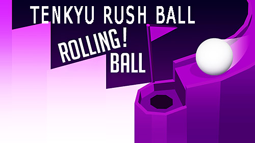 Download Tenkyu rush ball: Rolling ball 3D für Android kostenlos.