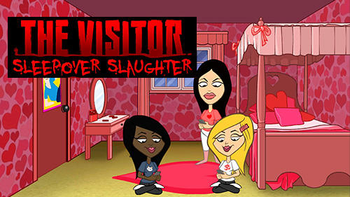 Download The visitor. Ep.2: Sleepover slaughter für Android 4.1 kostenlos.