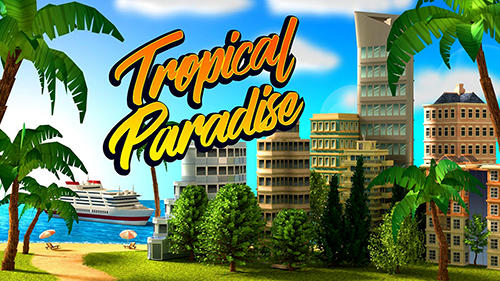 Download Tropical paradise: Town island. City building sim für Android kostenlos.