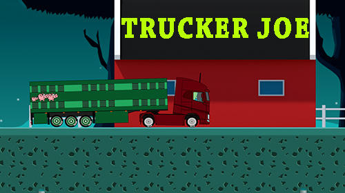 Download Trucker Joe für Android kostenlos.