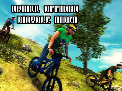 Download Uphill offroad bicycle rider für Android kostenlos.