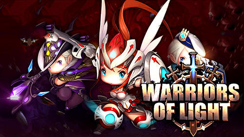 Download Warriors of light für Android 4.4 kostenlos.