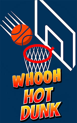 Download Whooh hot dunk: Free basketball layups game für Android kostenlos.