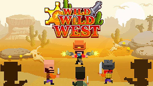 Download Wild wild West für Android kostenlos.