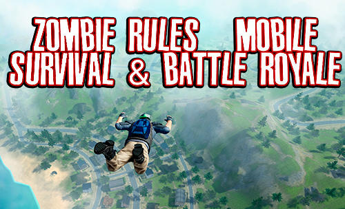 Download Zombie rules: Mobile survival and battle royale für Android kostenlos.