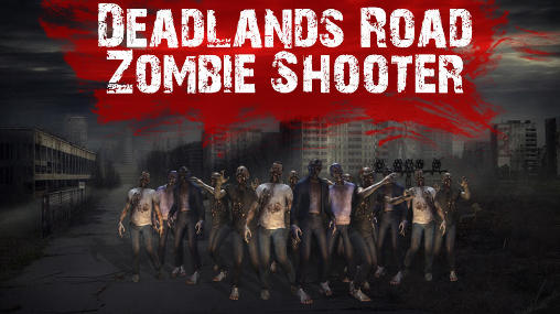 Download Deadlands Road: Zombie Shooter für Android 4.1 kostenlos.