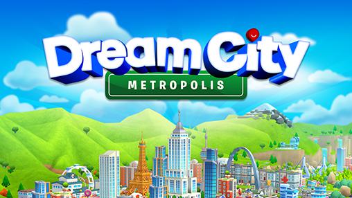 Download Traumstadt: Metropolis für Android kostenlos.