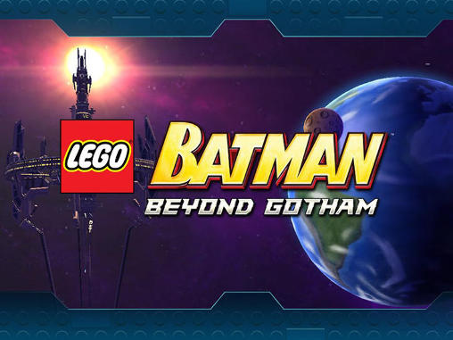 Download LEGO Batman: Beyond Gotham für Android 4.0.3 kostenlos.