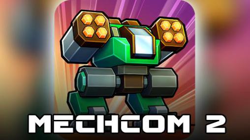 Download Mechcom 2 für Android kostenlos.