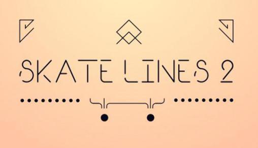Download Skate Line 2 für Android kostenlos.