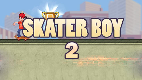 Download Skater Boy 2 für Android kostenlos.