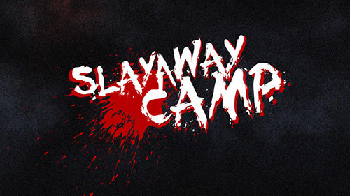 Download Slayaway Camp für Android kostenlos.