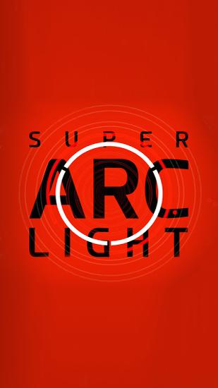 Download Super Arc Licht für Android kostenlos.