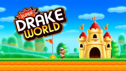 Download Super Drake Welt für Android kostenlos.