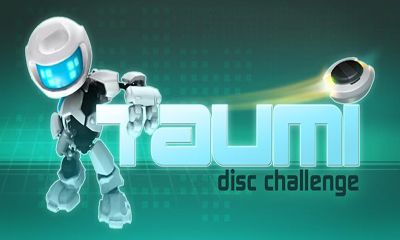 Download Taumi - Diskus Herausfrderung für Android kostenlos.