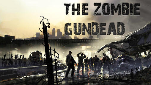 Download The Zombie: Gundead für Android kostenlos.
