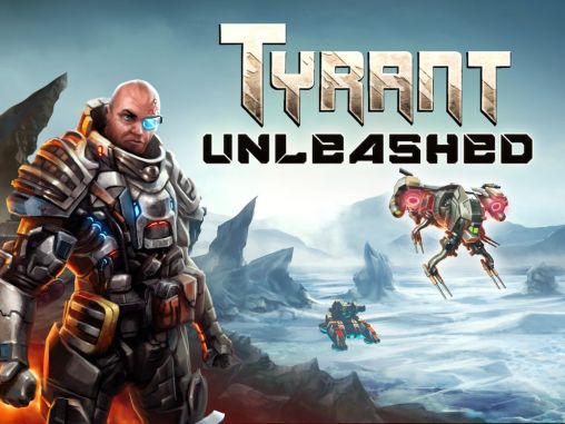 Download Tyrant: Entfesselt für Android kostenlos.