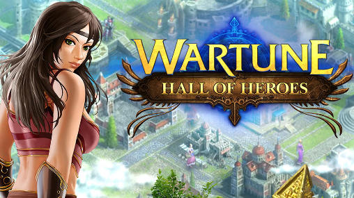 Download Wartune: Halle der Helden für Android 4.0.3 kostenlos.
