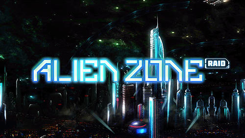 Download Alien Zone Raid für Android kostenlos.