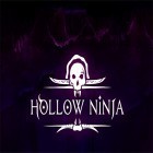 Mit der Spiel Wut Odins apk für Android du kostenlos Hollow ninja auf dein Handy oder Tablet herunterladen.