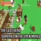 Mit der Spiel Vampire Rising: Magic Arena apk für Android du kostenlos The last hero: Survival in the open world auf dein Handy oder Tablet herunterladen.