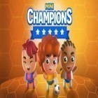 Mit der Spiel  apk für Android du kostenlos Mini Champions auf dein Handy oder Tablet herunterladen.
