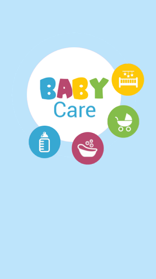 Kostenlos das app Baby Care für Android 4.1. .a.n.d. .h.i.g.h.e.r Handys und Tablets herunterladen.