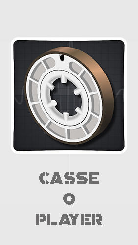 Kostenlos das app Casse-O-Player  für Android Handys und Tablets herunterladen.
