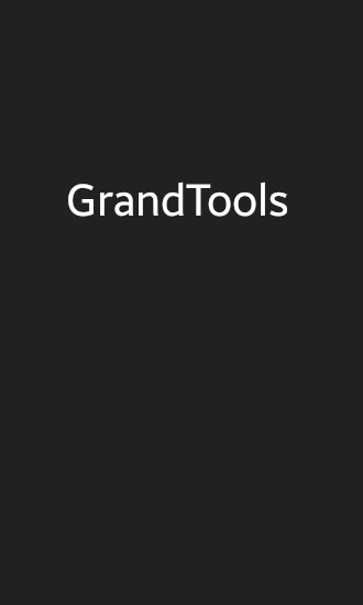 Kostenlos das app Grand Tools für Android 2.3.3. .a.n.d. .h.i.g.h.e.r Handys und Tablets herunterladen.