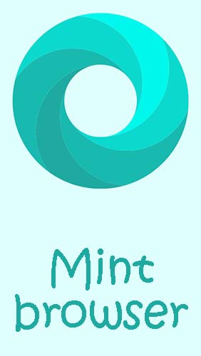 Kostenlos das Browser app Mint Browser: Video-Download. Schnell, Einfach, Sicher  für Android Handys und Tablets herunterladen.