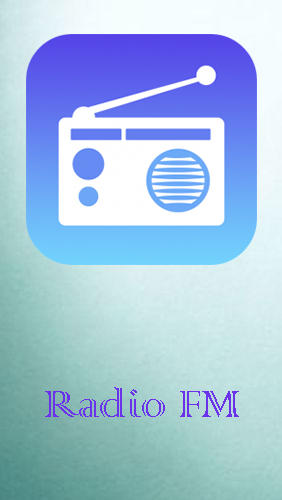 Kostenlos das app Radio FM für Android Handys und Tablets herunterladen.