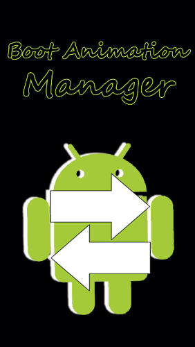 Kostenlos das Arbeiten mit Grafiken app Boot Animation Manager für Android Handys und Tablets herunterladen.