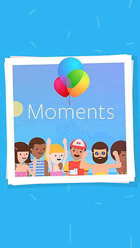 Kostenlos das Foto und Video aufnahme app Momente für Android Handys und Tablets herunterladen.
