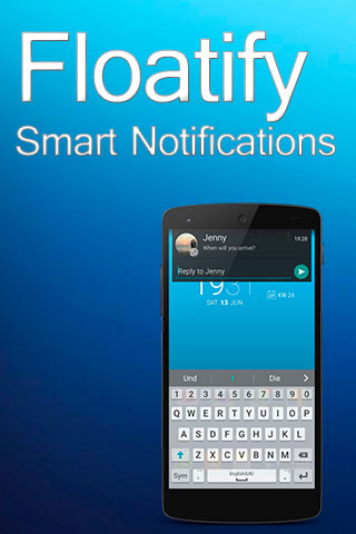 Kostenlos das app Floatify - Schlaue Benachrichtigungen für Android Handys und Tablets herunterladen.