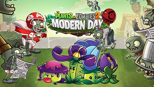 Download Pflanzen vs. Zombies 2: Moderner Tag für iPhone kostenlos.