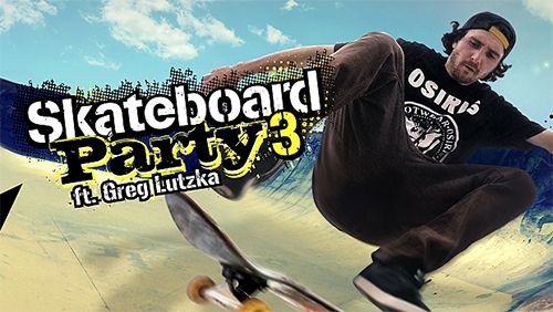 Download Skateboard Party 3 mit Greg Litzka für iPhone kostenlos.