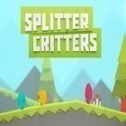 Mit der Spiel Höhlenbandit ipa für iPhone du kostenlos Splitter Critters  herunterladen.