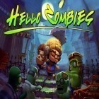 Mit der Spiel Hollywood Monster ipa für iPhone du kostenlos Hallo Zombies herunterladen.