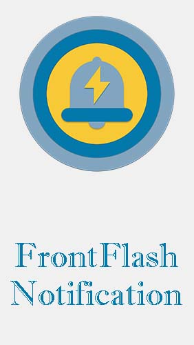 Kostenlos das System app FrontFlash Benachrichtigung  für Android Handys und Tablets herunterladen.