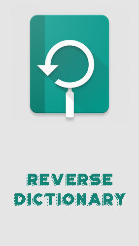 Kostenlos das Wörterbücher app Revers-Wörterbuch  für Android Handys und Tablets herunterladen.